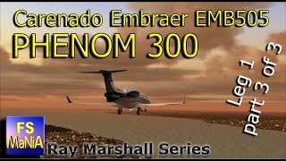 Carenado Embraer PHENOM 300 Brazil to Wichita Leg 1, part 3 of 3