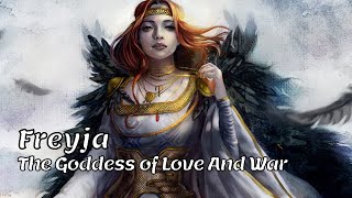 Freyja -  The Goddess Of Beauty And War - Norse Mythology