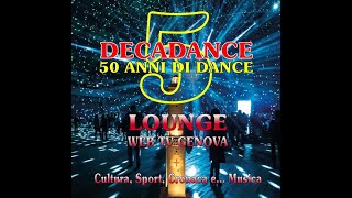 LOUNGE WEBTV GENOVA: 5 DECADANCE 4° PUNTATA