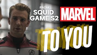 Marvel || To You || From Squid Game S2 || 마블 - 그대에게 || 4K IMAX