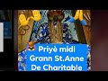 Priyè Grann Saint Anne De Charitable.| Priyè Midi