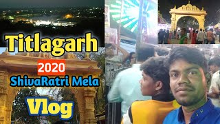 Titlagarh ShivaRatri Mela 2020 | Sambalpuria Mantu Vlog ?