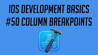 iOS Development, #50: Column Breakpoints