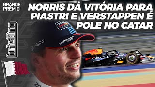 VERSTAPPEN BATE RUSSELL e é POLE do CATAR na F1. NORRIS DÁ VITÓRIA A PIASTRI NA SPRINT | Briefing