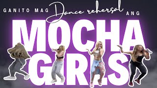 Ganito mag dance rehearsal ang Mocha Girls