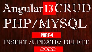 Part-4 Angular 12 / 13 PHP MYSql CRUD Insert Update Delete | | Angular 13 Tutorial