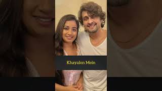 Sonu Nigam × Shreya Ghoshal