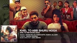 Khel To Abb Shuru Hoga Full Audio Song Title Track   T Series