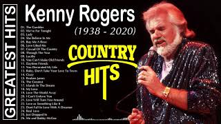 Greatest Hits Kenny Rogers Of All Time - Best Country Songs Of Kenny Rogers - RIP Kenny Rogers
