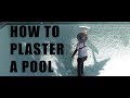 How to Plaster a Swimming Pool ~ How to Finish a Pool ~ Ultimate Pool Guy - 2019