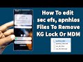 How To Edit sec efs, apnhlos Files To Remove KG Lock Or MDM