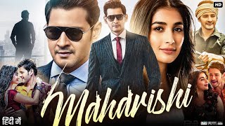 Maharshi Full Movie In Hindi Dubbed | Mahesh Babu | Pooja Hegde | Jagapathi Babu | Review \u0026 Facts HD