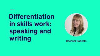 Differentiation for speaking and writing activities (Understanding Differentiation Part 6/6)