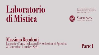 Laboratorio di Mistica - Massimo Recalcati: La grazia e l'atto - Parte I