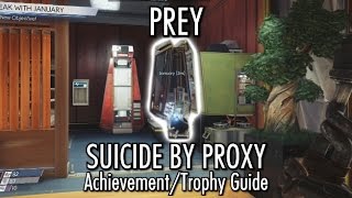 Prey - Suicide by Proxy Achievement/Trophy - Kill January (Secret)