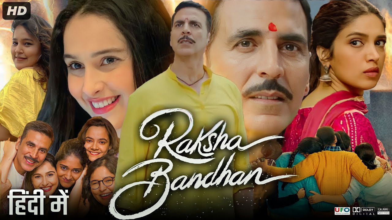 Raksha Bandhan Full Movie | Akshay Kumar | Bhumi Pednekar | Sadia ...