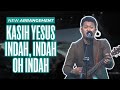 Kasih Yesus Indah, Indah, Oh Indah - GMS Living Worship [New Arrangement] (Live)