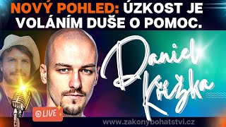 Daniel Křížka: ÚZKOST je voláním DUŠE o pomoc...