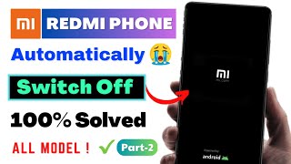 Solved REDMI Mobile Automatically Switch Off Problem 2023 | Fix Automatic Restart/Reboot Problem Mi