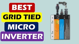 Top 5 Best Grid Tied Micro Inverter in 2024 From AliExpress