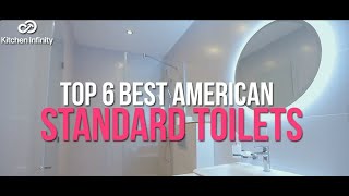 6 Best American Standard Toilets