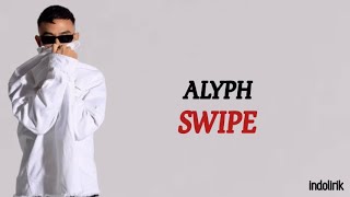 ALYPH SWIPE Lirik Lagu