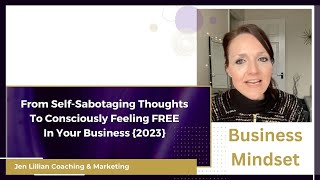 ✨Have An Online Coaching Business? From Self-Sabotaging Thoughts To Consciously Feeling FREE {2023}
