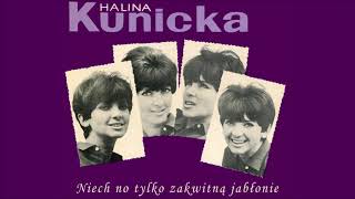 Halina Kunicka - Niech no tylko zakwitną jabłonie [Official Audio]