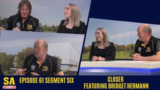 SASS 2019 Ep 61 Segment 6 (Closer feat Bridget Hermann)