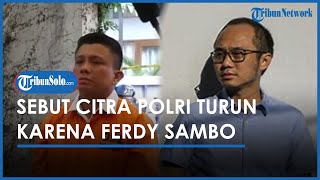 Yunarto Wijaya Sebut Citra Polri Kini Anjlok Gara gara Ferdy Sambo, Dibandingkan DPR