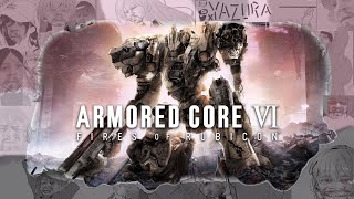 Yazura Streams: Armored Core VI: Fires of Rubicon [1]