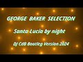 George Baker Selection - Santa Lucia by night (DJ CdB Bootleg Version 2024)