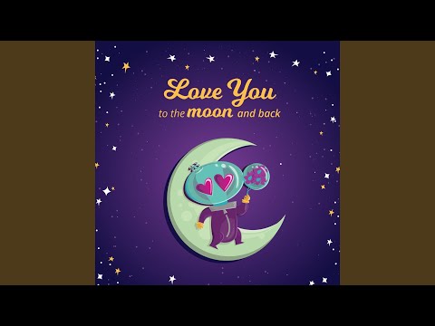 Love You to the Moon and Back