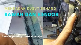 Penting untuk dipelajari jika jahitan kusut bawah atau benang gak mau kenceng