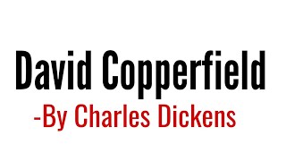 David Copperfield: Novel By Charles Dickens in Hindi summary Explanation and full analysis