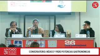 CONVERSATORIO: "MÉXICO Y PERÚ POTENCIAS GASTRONÓMICAS" EN LA FIL 2022