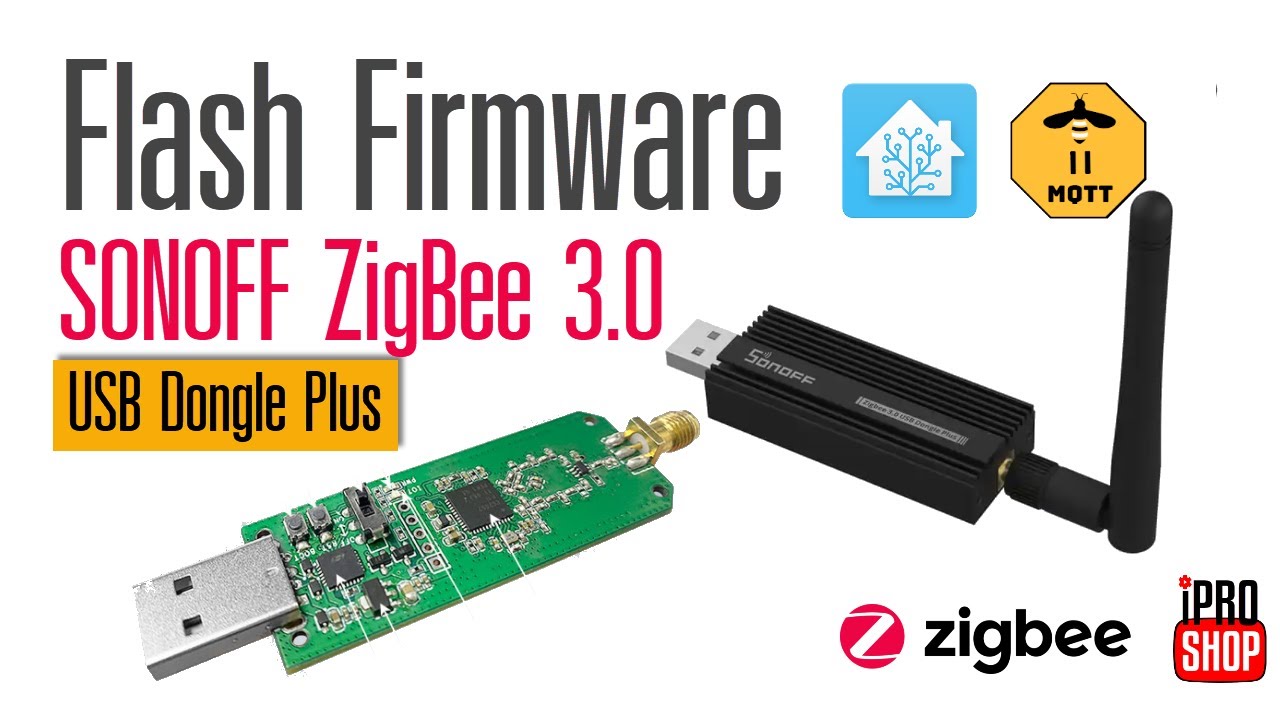 Flash Firmware SONOFF Zigbee 3.0 USB Dongle Plus [EP.32] - YouTube