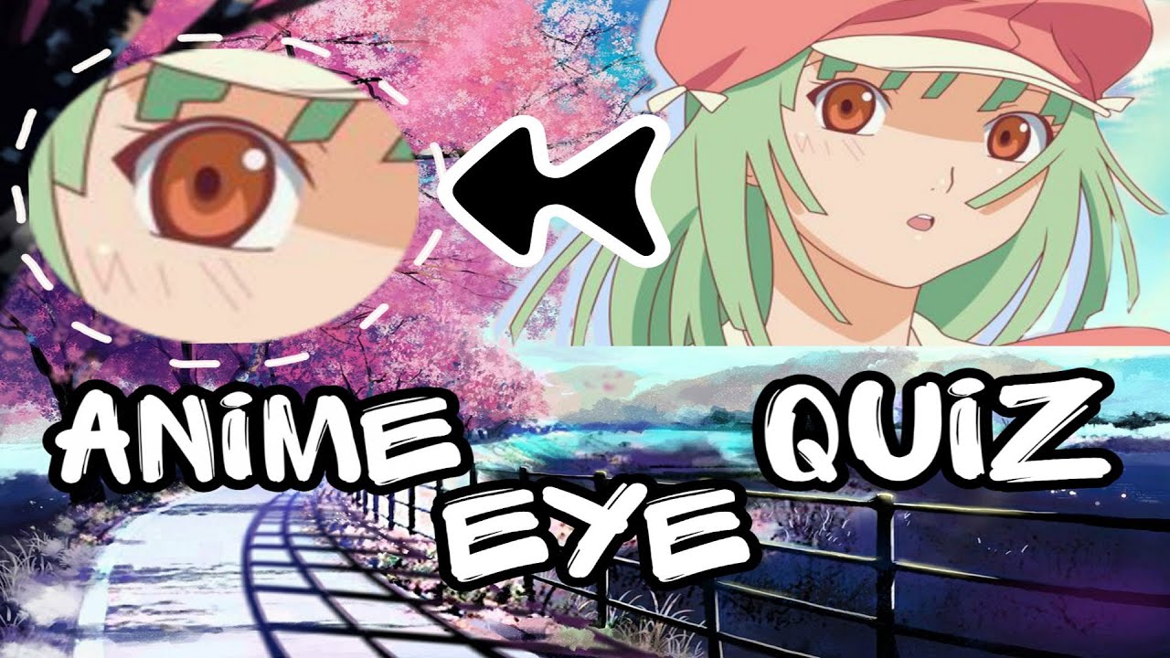 Anime Eye Quiz 1 40 Eyes Guess Anime Character Youtube