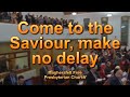 Come to the Saviour, make no delay