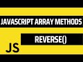 Learn JS Reverse() Array Method | JavaScript Arrays | Javascript Tutorial
