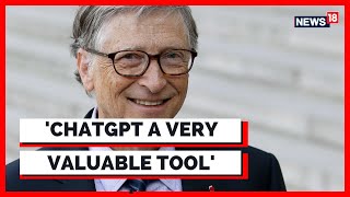 Bill Gates Interview: ChatGPT A Very, Very Valuable Tool, AI Will Be the Change Agent | Covid19 News