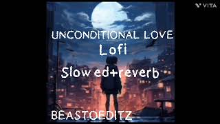 Unconditional love | Lofi | slowed reverb | Amtee | Beastoeditz | #new #slowed #reverb #lofi #song