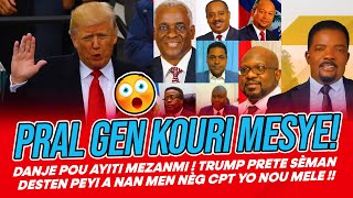 DANJE POU AYITI MEZANMI ! TRUMP PRETE SÈMAN  DESTEN PEYI A NAN MEN NÈG CPT YO NOU MELE ! PRAL GEN