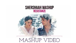 Shershaah Mashup Video | Resistanze | Shershaah Songs | @BPraakOfficial | @DarshanRavalDZ  | Kiara-Sidharth