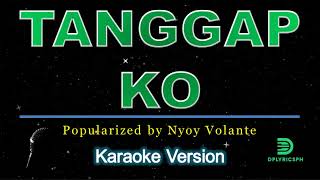 Nyoy Volante - Tanggap Ko (karaoke version)