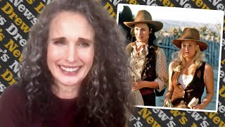 Andie MacDowell Remembers a Fearless Drew on Set of Bad Girls | Drew's News