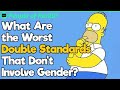 What Are the Worst Double Standards That Don't Involve Gender?