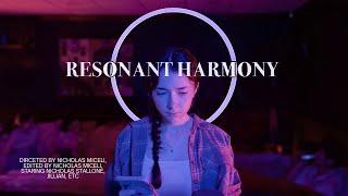 RESONANT HARMONY (Short Film)