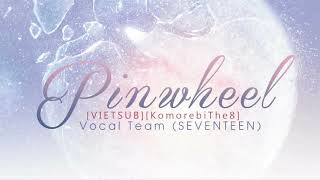 [KomorebiThe8][VIETSUB] Pinwheel - Vocal Team (SEVENTEEN)