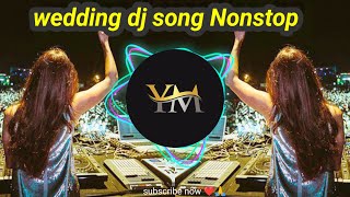 Wedding DJ Song Mashup || Wedding Dj Song || Nonstop || Remix [ DJ YM 1991 ] #yavatmal